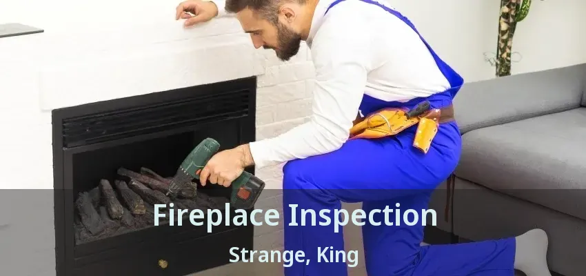 Fireplace Inspection Strange, King - ON