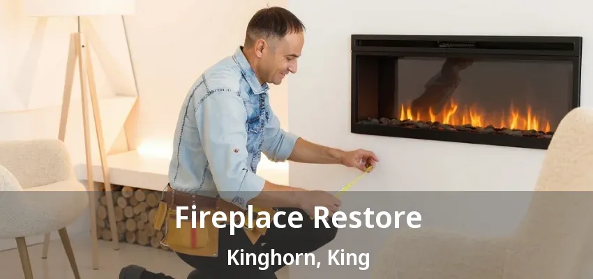 Fireplace Restore Kinghorn, King - ON