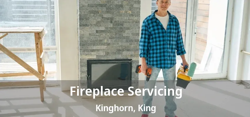 Fireplace Servicing Kinghorn, King - ON