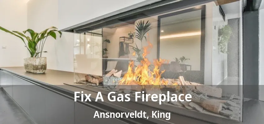 Fix A Gas Fireplace Ansnorveldt, King - ON Fix A Gas Fireplace Ansnorveldt, King - ON