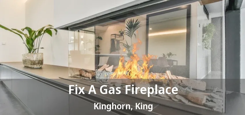 Fix A Gas Fireplace Kinghorn, King - ON