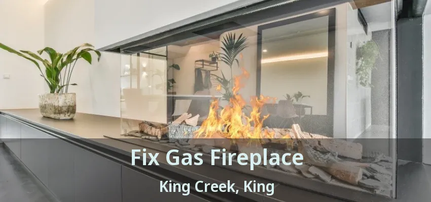Fix Gas Fireplace King Creek, King - ON
