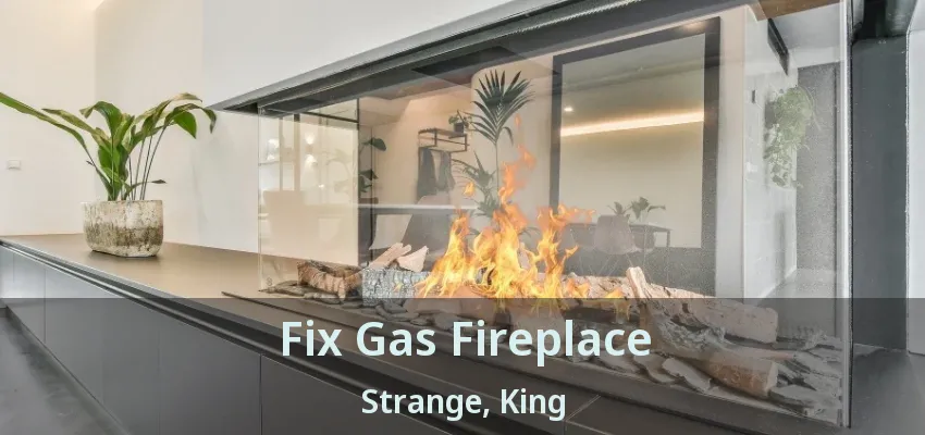 Fix Gas Fireplace Strange, King - ON