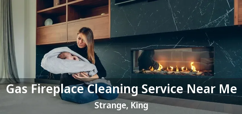 Gas Fireplace Cleaning Service Near Me Strange, King - ON Gas Fireplace Cleaning Service Near Me Strange, King - ON