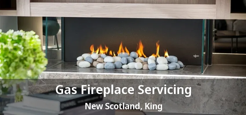 Gas Fireplace Servicing New Scotland, King - ON Gas Fireplace Servicing New Scotland, King - ON