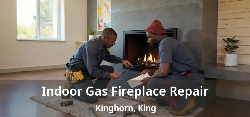 Indoor Gas Fireplace Repair Kinghorn, King - ON Indoor Gas Fireplace Repair Kinghorn, King - ON