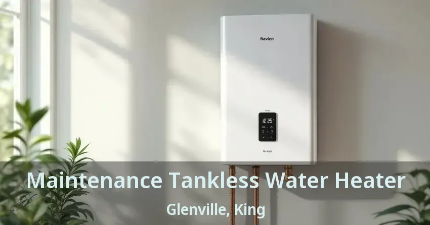 Maintenance Tankless Water Heater Glenville, King - ON Maintenance Tankless Water Heater Glenville, King - ON