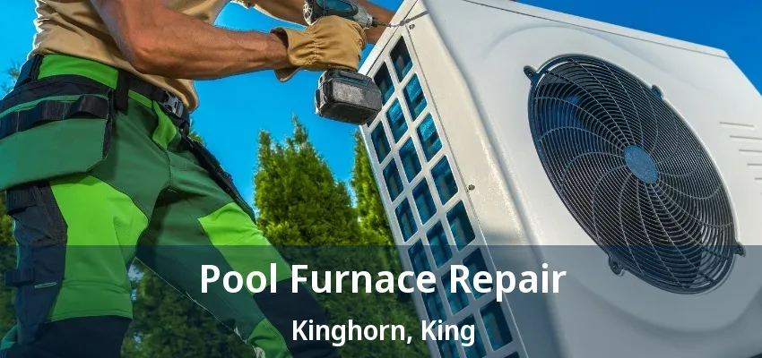 Pool Furnace Repair Kinghorn, King - ON