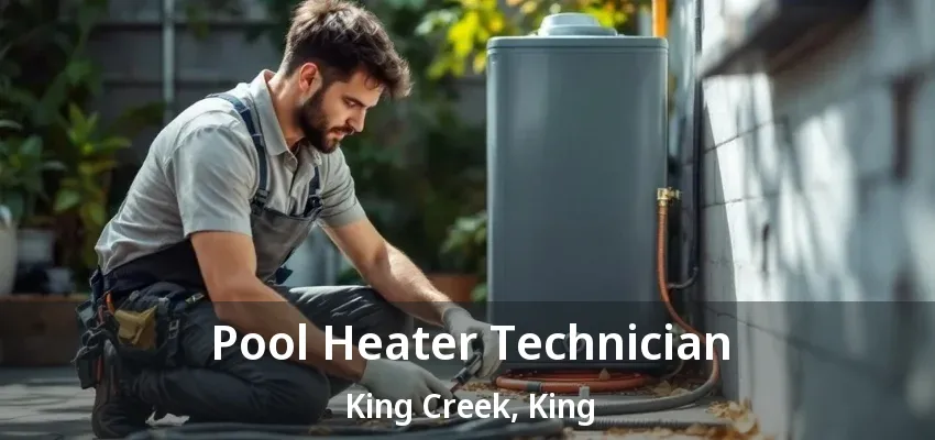 Pool Heater Technician King Creek, King - ON Pool Heater Technician King Creek, King - ON