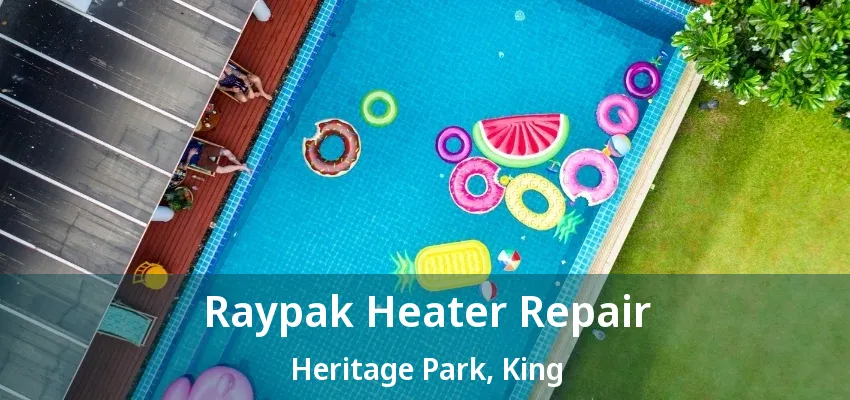 Raypak Heater Repair Heritage Park, King - ON Raypak Heater Repair Heritage Park, King - ON