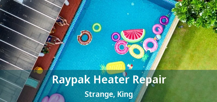 Raypak Heater Repair Strange, King - ON