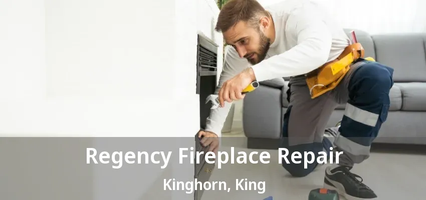 Regency Fireplace Repair Kinghorn, King - ON