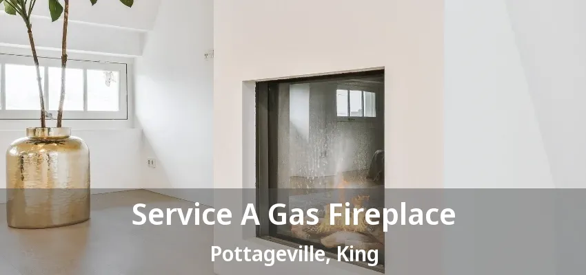 Service A Gas Fireplace Pottageville, King - ON Service A Gas Fireplace Pottageville, King - ON
