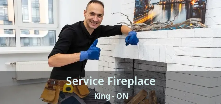 Service Fireplace King - ON