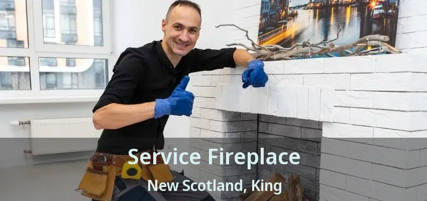 Service Fireplace New Scotland, King - ON