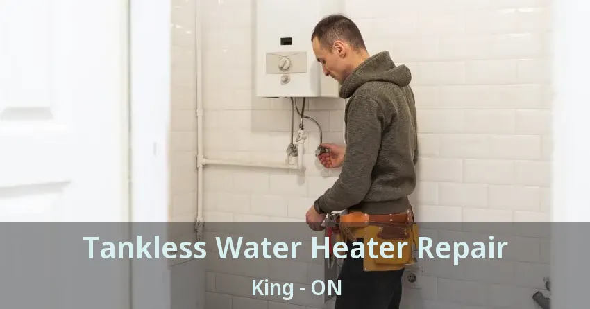 Tankless Water Heater Repair King - ON