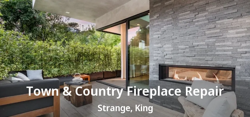 Town & Country Fireplace Repair Strange, King - ON Town & Country Fireplace Repair Strange, King - ON