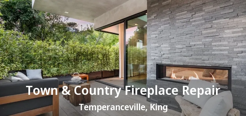 Town & Country Fireplace Repair Temperanceville, King - ON Town & Country Fireplace Repair Temperanceville, King - ON