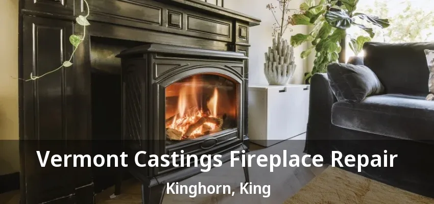 Vermont Castings Fireplace Repair Kinghorn, King - ON