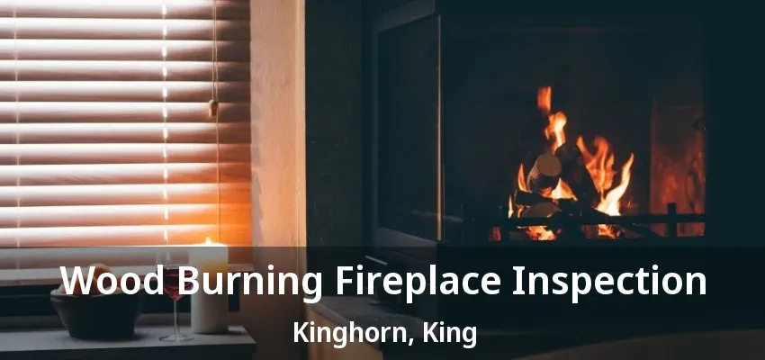 Wood Burning Fireplace Inspection Kinghorn, King - ON